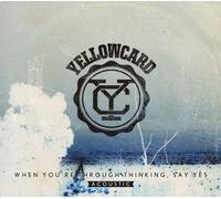 YELLOWCARD - When You're Through Thinking.S
