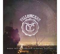 Yellowcard When You're Through Thinking, Say Yes (CD) Album