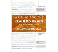 Yellowlees Douglas Writing for the Reader's Brain (Tascabile)
