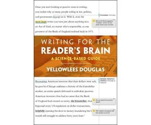 Yellowlees Douglas Writing for the Reader's Brain (Tascabile)