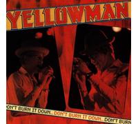 Yellowman - Don'T Burn It Down