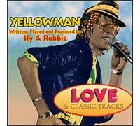 Yellowman - Love & Classic Tracks