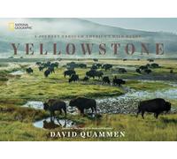 Yellowstone: A Journey Through America's Wild Heart [Lingua Inglese]