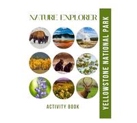 Yellowstone Activity Book: A Nature Explorer's Journal for Kids with Trackers, Games, and Fun Facts