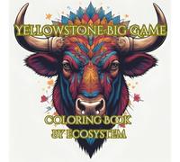 Yellowstone Big Game: Coloring Book by Ecosystems