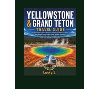 Yellowstone & Grand Teton Travel Guide