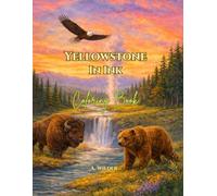 Yellowstone in Ink: Coloring Book