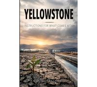 Yellowstone - Instructions for What Comes After