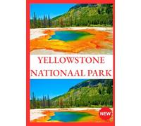YELLOWSTONE NATIONAAL PARK REISGIDS 2026