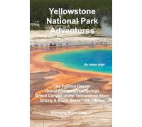 Yellowstone National Park Adventures