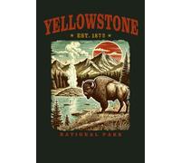 Yellowstone National Park Notebook: Vintage Bison and Mountain Adventure Journal: Rustic 6x9 Lined Notebook with Nature-Themed Pages | 150 Pages for Travel Logs, Hiking Notes, or Daily Writing