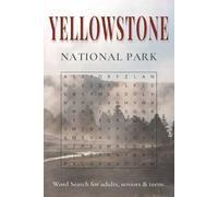 Yellowstone National Park Word Search Puzzle Book: Word Search with Easy to Read Print about US National Parks, Nature, Hiking and More (6x9 ... Gift for Vacations, Holidays and Free times