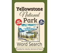 Yellowstone National Park Word Search Puzzle Book: Word Searches With Easy And Clear to Read Words about Yellowstone National Park, wildlife, Hiking ... For Vacations, Holidays and Leisure Time