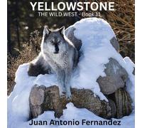 Yellowstone: The Wild West