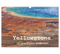 Yellowstone Un grand parc américain (Calendrier mural 2027 DIN A3 vertical), CAL