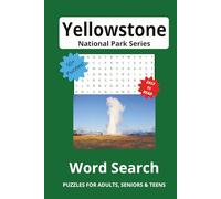 Yellowstone Word Search Puzzle Book: Word Searches with Easy to Read Print about Yellowstone National Park. | 6X9 inches, 112 pages | 50+ Puzzles...Gift for Vacations, Holidays and Free Times