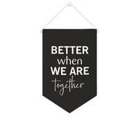 Yelolyio Bandiera da parete in tela con citazione ispiratrice "Better When We Are Together", decorazione da parete per casa e ufficio, 25 x 38 cm, idea regalo per l'inaugurazione della casa
