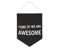 Yelolyio Bandiera da parete in tela con citazione ispiratrice Come In We Are Awesome, striscione da appendere per casa e ufficio, 25,4 x 30,5 cm, idea regalo per l'inaugurazione della casa