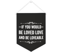 Yelolyio Bandiera da parete in tela con citazione ispiratrice con scritta "If you would be Loved Love And Be Loveable", decorazione da parete per casa e ufficio, 30,5 x 40,6 cm, regalo per