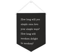 Yelolyio Bandiera da parete in tela con citazione ispiratrice con scritta in lingua inglese "How Long Will You Simple Ones Love Your Simple Ways", striscione da appendere per casa e ufficio, 30,5 x