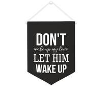 Yelolyio Bandiera da parete in tela con citazione ispiratrice Don't Wake Up My Love, Let Him Wake Up Wall Art Hanging Banner Home Office Decor 30,5 x 40,6 cm Banner su tela Regali di inaugurazione