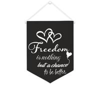 Yelolyio Bandiera da parete in tela con citazione ispiratrice "Freedom Is Nothing But A Chance to Be Better", decorazione da parete per casa e ufficio, 30,5 x 40,6 cm, striscione in tela per