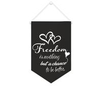 Yelolyio Bandiera da parete in tela con citazione ispiratrice "Freedom Is Nothing But A Chance to Be Better", decorazione da parete per casa e ufficio, 25 x 38 cm, striscione in tela per inaugurazione