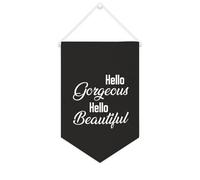 Yelolyio Bandiera da parete in tela con citazione ispiratrice Hello Gorgeous, Hello Beautiful Wall Art Hanging Banner Home Office Decor 25,4 x 38,1 cm Banner in tela Regali di inaugurazione della casa