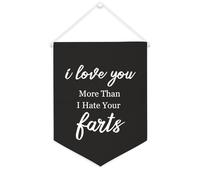 Yelolyio Bandiera da parete in tela con citazione ispiratrice I Love You More Than I Hate Your Farts Wall Art Hanging Banner Home Office Decor 30,5 x 40,6 cm Banner su tela Regali di inaugurazione