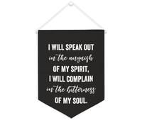 Yelolyio Bandiera da parete in tela con citazione ispiratrice I Will Speak Out in The Anguish of My Spirit, decorazione da parete per casa e ufficio, 30,5 x 40,6 cm, regalo per inaugurazione della