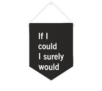Yelolyio Bandiera da parete in tela con citazione ispiratrice "If I Could I Surely Warely", striscione da appendere per casa e ufficio, 25,4 x 30,5 cm, idea regalo per l'inaugurazione della casa