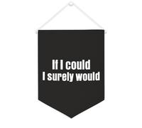 Yelolyio Bandiera da parete in tela con citazione ispiratrice "If I Could I Surely Warely", striscione da appendere per casa e ufficio, 30,5 x 40,6 cm, regalo di inaugurazione della casa