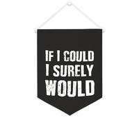 Yelolyio Bandiera da parete in tela con citazione ispiratrice "If I Could I Surely Warely", striscione da appendere per casa e ufficio, 30,5 x 40,6 cm, regalo di inaugurazione della casa