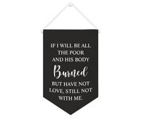 Yelolyio Bandiera da parete in tela con citazione ispiratrice "If I Will Be All The Poor" e "His Body Burned", decorazione per casa e ufficio, 25,4 x 38,1 cm, in tela, regalo per inaugurazione della