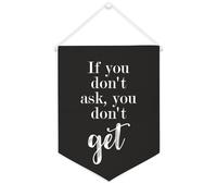Yelolyio Bandiera da parete in tela con citazione ispiratrice "If You Don't Ask,Don't Get Wall Art Hanging Banner Home Office Decor 30,5 x 40,6 cm banner in tela regali di inaugurazione della casa