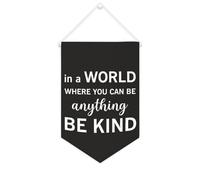 Yelolyio Bandiera da parete in tela con citazione ispiratrice in un mondo dove puoi essere qualsiasi cosa essere gentile, striscione da appendere per casa e ufficio, 25 x 38 cm, regalo per