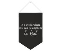 Yelolyio Bandiera da parete in tela con citazione ispiratrice in un mondo dove puoi essere qualsiasi cosa essere gentile, striscione da appendere per casa e ufficio, 25 x 38 cm, regalo per