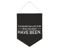 Yelolyio Bandiera da parete in tela con citazione ispiratrice "It Is Never Too Late to Be What You Might Have Been", decorazione da parete per casa e ufficio, 25,4 x 30,5 cm, striscione in tela per