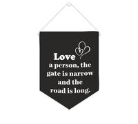 Yelolyio Bandiera da parete in tela con citazione ispiratrice Love A Person, the Gate Is Narrow And The Road Is Long, striscione da appendere per casa e ufficio, 25,4 x 30,5 cm, regalo per