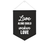 Yelolyio Bandiera da parete in tela con citazione ispiratrice Love Alone Could Waken Love Wall Art Hanging Banner Home Office Decor 30,5 x 40,6 cm banner in tela regali di inaugurazione della casa