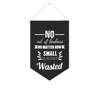 Yelolyio Bandiera da parete in tela con citazione ispiratrice No Act of Kindness No Matter How Small Is Ever Wasted, striscione da appendere per casa e ufficio, 25,4 x 38,1 cm, in tela, regalo per