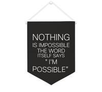 Yelolyio Bandiera da parete in tela con citazione ispiratrice "Nothing Is Impossible The Word Itself Says I'm Possible", decorazione da parete per casa e ufficio, 30,5 x 40,6 cm, idea regalo per