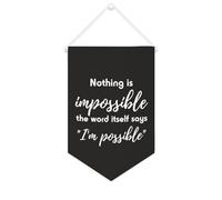 Yelolyio Bandiera da parete in tela con citazione ispiratrice "Nothing Is Impossible The Word Itself Says I'm Possible", decorazione da parete per casa e ufficio, 25 x 38 cm, in tela, regalo per