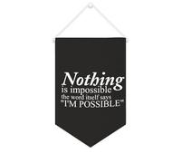 Yelolyio Bandiera da parete in tela con citazione ispiratrice "Nothing Is Impossible The Word Itself Says I'm Possible", decorazione da parete per casa e ufficio, 25 x 38 cm, in tela, regalo per