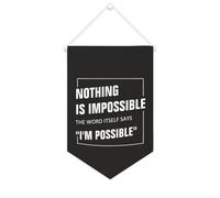 Yelolyio Bandiera da parete in tela con citazione ispiratrice "Nothing Is Impossible The Word Itself Says I'm Possible", decorazione da parete per casa e ufficio, 25 x 38 cm, in tela, regalo per
