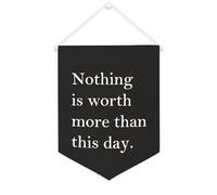 Yelolyio Bandiera da parete in tela con citazione ispiratrice "Nothing Is Worth More Than This Day", decorazione per casa e ufficio, 30,5 x 40,6 cm, regalo per l'inaugurazione della casa