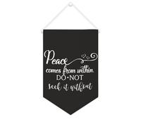Yelolyio Bandiera da parete in tela con citazione ispiratrice "Peace Comes from Within. Do Not Seek It Without Wall Art Hanging Banner Home Office Decor 25 x 38 cm Canvas Banner Regali di