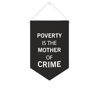 Yelolyio Bandiera da parete in tela con citazione ispiratrice Poverty Is The Mother of Crime Wall Art Hanging Banner Home Office Decor 25,4 x 38,1 cm tela banner regali di inaugurazione della casa