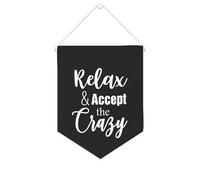 Yelolyio Bandiera da parete in tela con citazione ispiratrice Relax And Accept The Crazy Wall Art Hanging Banner Home Office Decor 25,4 x 30,5 cm Banner in tela Regali di inaugurazione della casa