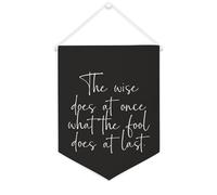 Yelolyio Bandiera da parete in tela con citazione ispiratrice The Wise Does at Once What The Fool Does at Last Wall Art Banner Home Office Decor 30,5 x 40,6 cm Banner su tela Regali di inaugurazione